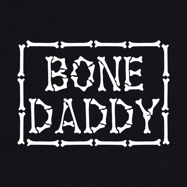 Bone Daddy by Blood Draugr